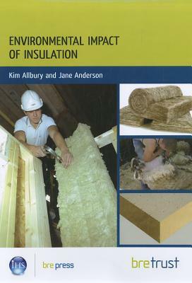 Environmental Impact of Materials: Insulation by Kim Allbury, Jane Anderson