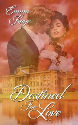 Destined for Love: Sister book to Time for Love by Emma Kaye