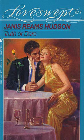 Truth Or Dare by Janis Reams Hudson