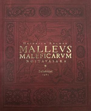 Malleus Maleficarum - Noitavasara by Heinrich Kramer