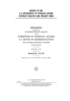 Review of the U.S. Department of Veterans Affairs contract health care: Project Hero by Committee On Veterans (house), United St Congress, United States House of Representatives