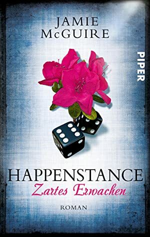 Happenstance – Zartes Erwachen: Roman by Henriette Zeltner, Jamie McGuire