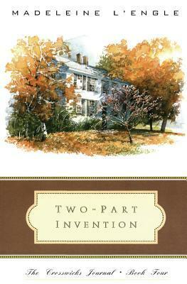 Two-Part Invention: The Story of a Marriage by Madeleine L'Engle