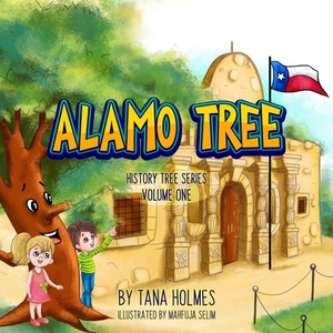 Alamo Tree by Tana Holmes