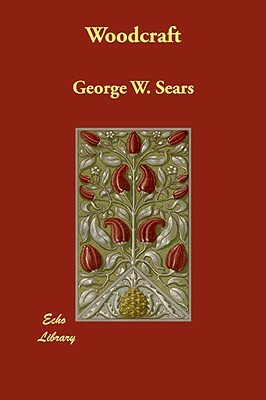 Woodcraft by George W. Sears (Nessmuk)