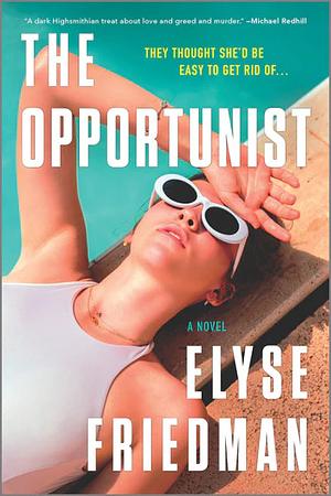 The Opportunist by Elyse Friedman