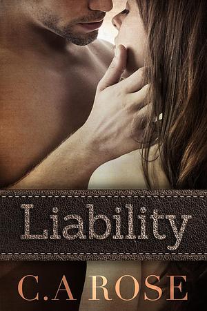 Liability by C.A. Rose