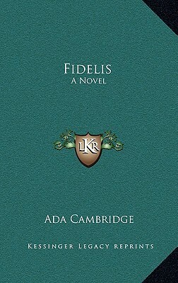 Fidelis by Ada Cambridge