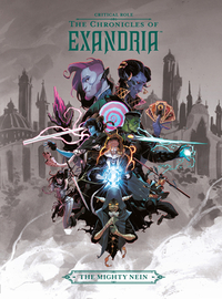 The Chronicles of Exandria: The Mighty Nein by Critical Role