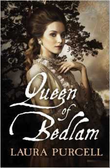 Queen of Bedlam by Laura Purcell