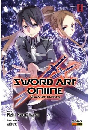 Sword Art Online, Vol. 10: Alicization Running by Reki Kawahara