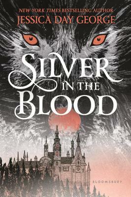 Silver in the Blood by Jessica Day George
