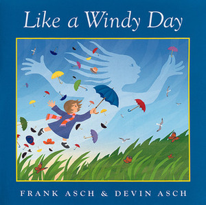 Like a Windy Day by Devin Asch, Frank Asch