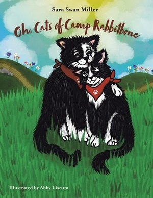 Oh, Cats of Camp Rabbitbone by Sara Swan Miller