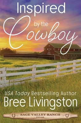 Inspired by the Cowboy by Bree Livingston