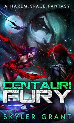 Centauri Fury by Skyler Grant