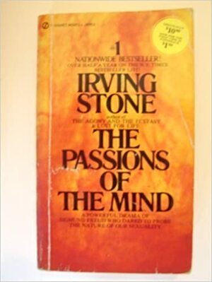 The Passions of the Mind by Irving Stone