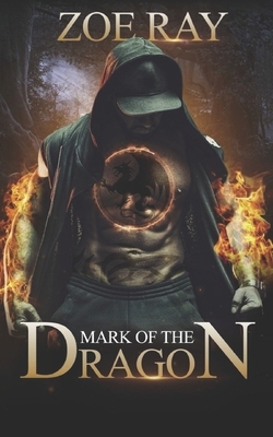 Mark Of The Dragon by Zoe Ray