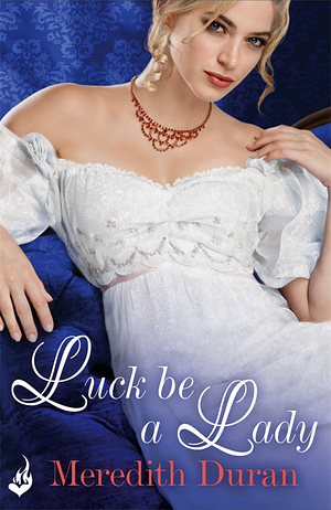 Luck Be a Lady by Meredith Duran