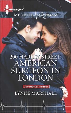 200 Harley Street: American Surgeon in London, Volume 4 by Lynne Marshall