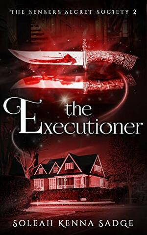 The Executioner by Soleah K. Sadge