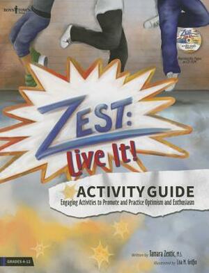 Zest & Live It! Activity Guide by Tamara Zentic