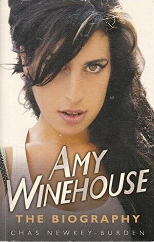 Amy Winehouse : by Chas Newkey-Burden