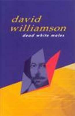Dead White Males by David Williamson