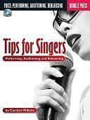 Tips for Singers: Performing, Auditioning, and Rehearsing by Jonathan Feist