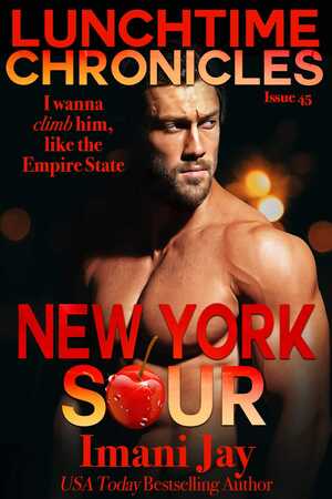 Lunchtime Chronicles: New York Sour by Imani Jay