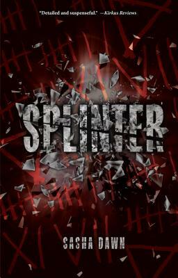 Splinter by Sasha Dawn