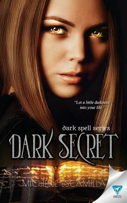 Dark Secret by Michelle Escamilla