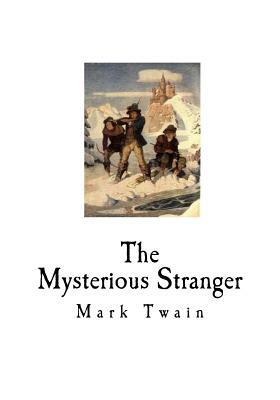 The Mysterious Stranger: And Other Stories by Mark Twain