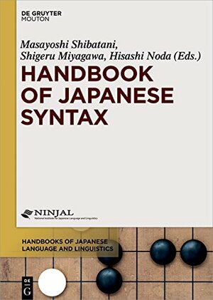 Handbook of Japanese Syntax by Shigeru Miyagawa, Hisashi Noda, Masayoshi Shibatani