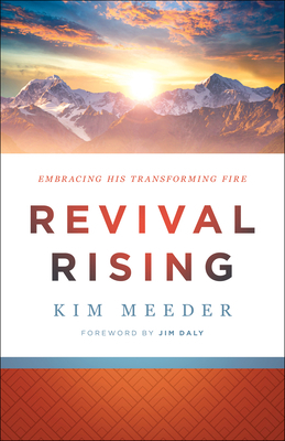 Revival Rising: Embracing His Transforming Fire by Kim Meeder