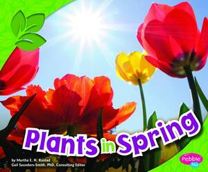 Plants in Spring by Martha E.H. Rustad