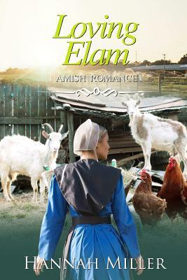 Loving Elam by Hannah Miller