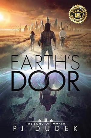 Earth's Door by PJ Dudek, PJ Dudek