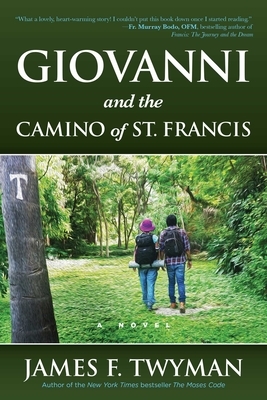 Giovanni and the Camino of St. Francis by James Twyman