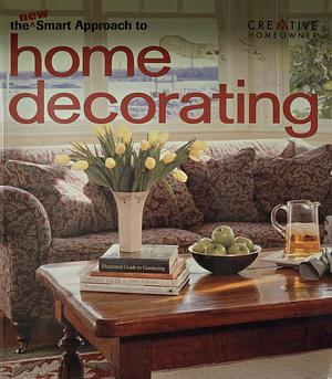 The New Smart Approach to Home Decorating by Fran J. Donegan