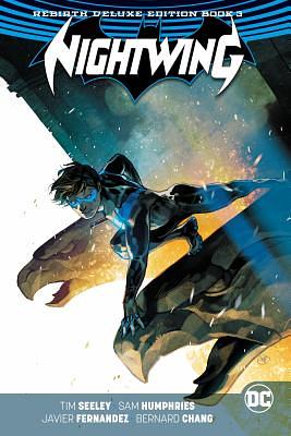 Nightwing: The Rebirth Deluxe Edition - Book 3 by Tim Seeley