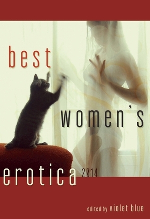 Best Women's Erotica 2014 by Violet Blue, Oleander Plume, Jade A. Waters, Tamsin Flowers