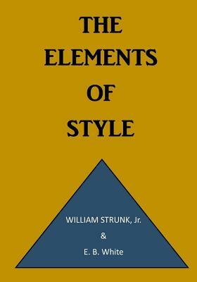 The Elements of Style: A Prescriptive American English Writing Style Guide by William Strunk Jr, E.B. White