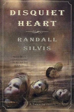 Disquiet Heart by Randall Silvis