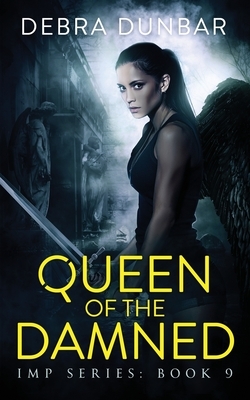 Queen of the Damned by Debra Dunbar