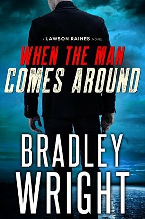 When the Man Comes Around by Bradley Wright