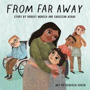 From Far Away by Saoussan Askar, Robert Munsch