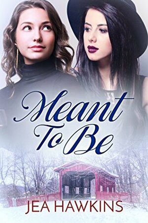 Meant to Be by Jea Hawkins
