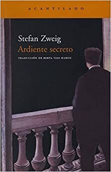 Ardiente secreto by Stefan Zweig, Berta Vías Mahou