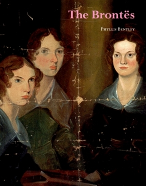 The Brontes by Phyllis Bentley